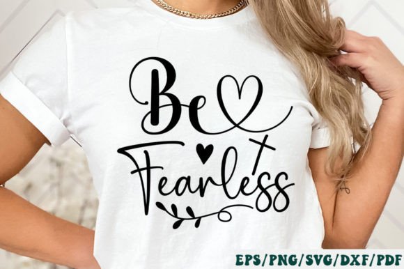 Be Fearless SVG: A Faith-Filled Graphic Design Asset for Christian Bloggers and Content Creators