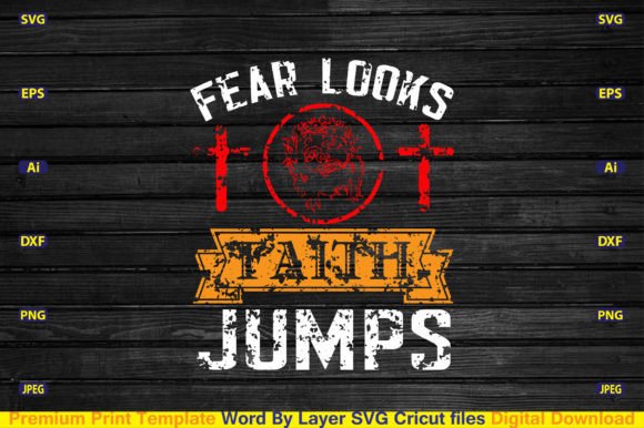 Fear Looks Faith Jumps SVG: A Crafts & Graphics Designer’s Review