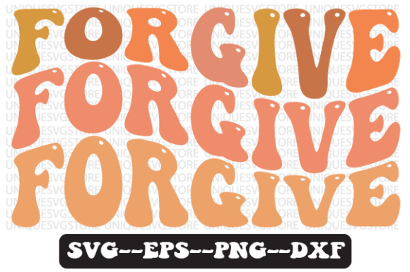 Forgive Quote Wavy Retro SVG Design for Crafts & Graphics Sellers
