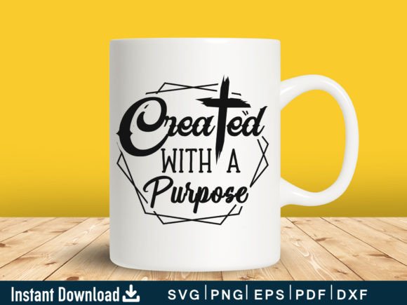 Funny Created with a Purpose SVG for Crafts & Graphic Design Projects
