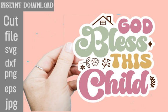 God Bless This Child SVG Cut File – Crafts & Graphics for Digital Sellers