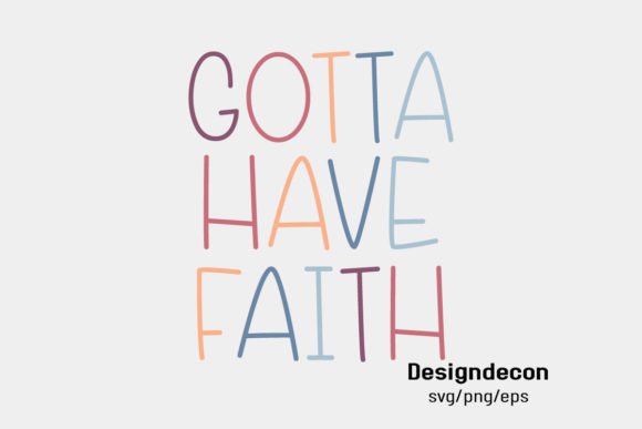 Gotta Have Faith Retro Sublimation SVG for Blog Graphics & Crafts