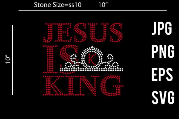 Jesus is King Rhinestone Template – Crafts & Graphics for Digital Sellers