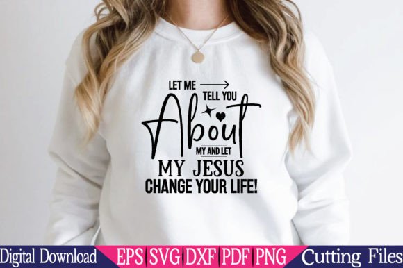 Let Me Tell You About My and Let My Jesu Graphics for Crafts