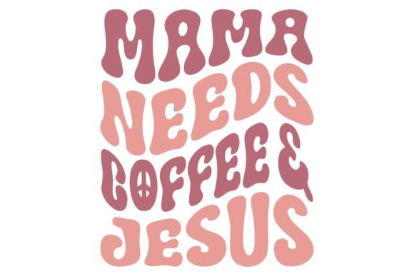 Mama Coffee Jesus Svg PNG: A Fresh Graphic Design Asset for Christian Lifestyle Blogs