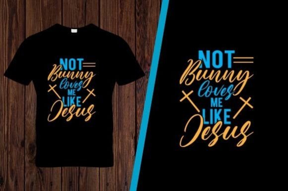 Not Bunny Loves Me Like Jesus SVG – A Versatile Graphic for Bloggers & Digital Publishers