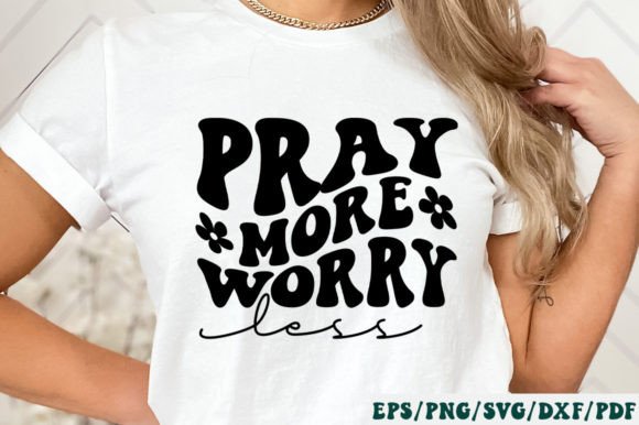 Pray More Worry Less Retro SVG: A Faith-Inspired Graphic for Small Business Branding