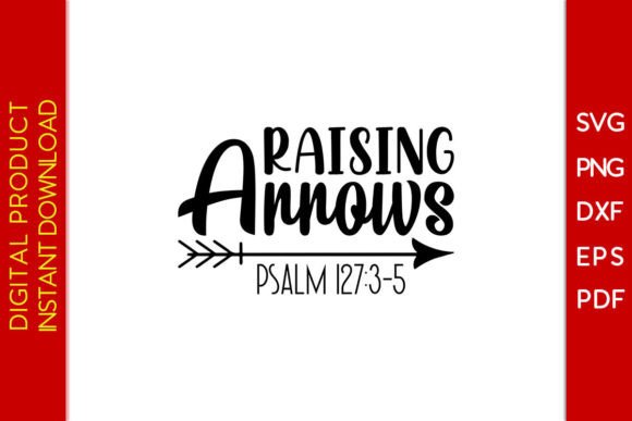 Raising Arrows Psalm SVG Cut File for Christian Crafts & Graphics