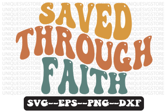 Saved Through Faith Retro SVG Design for Crafts & Graphics